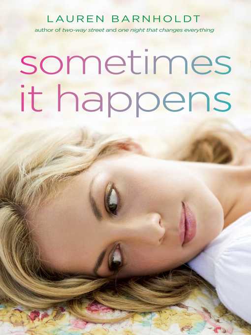 Title details for Sometimes It Happens by Lauren Barnholdt - Available